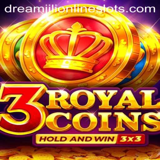 Exploring 3royalcoins: The Ultimate Gaming Experience with Dreamjili