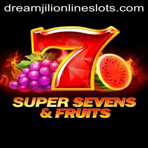 Unveiling the Thrills of 7SuperSevensFruits: A DreamJili Experience