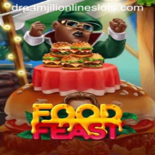 Exploring the Dynamic World of FoodFeast with Dreamjili