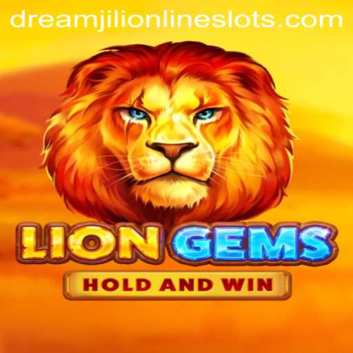 Unveiling the Excitement of LionGems: A Dreamjili Adventure