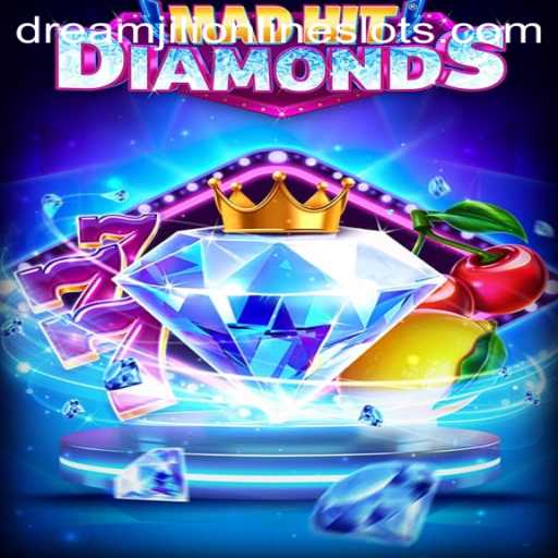 Exploring the Thrills of MadHitDiamonds: A New Gaming Sensation with Dreamjili