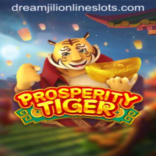 Explore the Exciting World of ProsperityTiger with Dreamjili